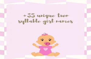 +35 unique two syllable girl names