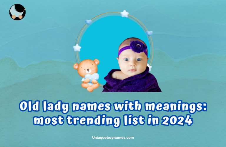 Old Lady Names With Mean - Most Funny & Cute List In 2024