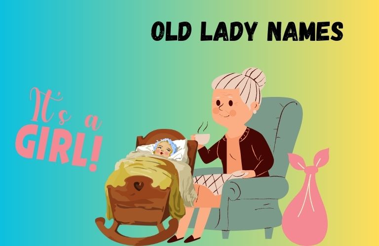 Old lady names with meanings: most trending list in 2023