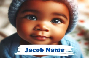 Jacob name meaning, origin & Popularity