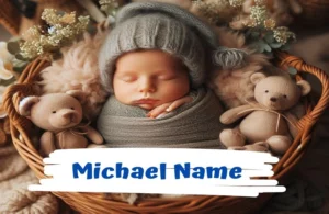Michael name meaning, origin & Popularity – Full List