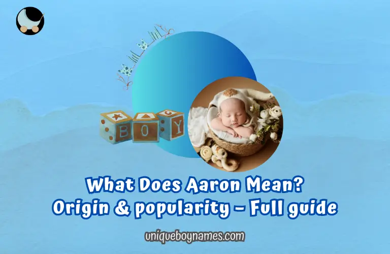 What Does Aaron Mean_ Origin & popularity – Full guide